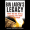 Bin Laden's Legacy: Why We're Still Losing the War on Terror (Unabridged) audio book by Daveed Gartenstein-Ross