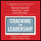 Coaching for Leadership: Writings on Leadership from the World's Greatest Coaches, 3rd Edition (Unabridged) audio book by Marshall Goldsmith, Laurence Lyons