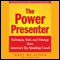 The Power Presenter: Technique, Style, and Strategy from America's Top Speaking Coach (Unabridged) audio book by Jerry Weissman