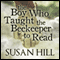 The Boy Who Taught the Bee Keeper to Read (Unabridged) audio book by Susan Hill