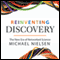 Reinventing Discovery: The New Era of Networked Science (Unabridged) audio book by Michael Nielsen