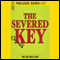 The Severed Key (Unabridged) audio book by Helen Nielsen