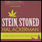 Stein, Stoned (Unabridged) audio book by Hal Ackerman