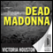 Dead Madonna: A Loon Lake Fishing Mystery, Book 8 (Unabridged) audio book by Victoria Houston
