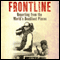 Frontline: Reporting from the World's Deadliest Places (Unabridged) audio book by David Loyn