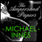 The Ampersand Papers: An Inspector Appleby Mystery (Unabridged) audio book by Michael Innes