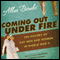 Coming Out Under Fire: The History of Gay Men and Women in World War ll (Unabridged) audio book by Allan Berube