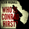 Who Is Conrad Hirst? (Unabridged) audio book by Kevin Wignall