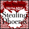 Stealing Phoenix (Unabridged) audio book by Joss Stirling