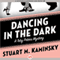 Dancing in the Dark: The Toby Peters Mysteries, Book 18 (Unabridged) audio book by Kaminsky Stuart M. Kaminsky