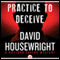Practice to Deceive (Unabridged) audio book by David Housewright
