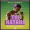 The Katana (Unabridged) audio book by Marc Olden