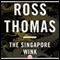 The Singapore Wink (Unabridged) audio book by Ross Thomas