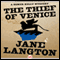The Thief of Venice: A Homer Kelly Mystery, Book 14 (Unabridged) audio book by Jane Langton
