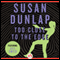 Too Close to the Edge (Unabridged) audio book by Susan Dunlap
