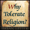 Why Tolerate Religion? (Unabridged) audio book by Brian Leiter