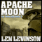 Apache Moon: The Pecos Kid (Unabridged) audio book by Len Levinson