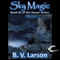 Sky Magic: Haven Series, Book 2 (Unabridged) audio book by B. V. Larson