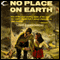 No Place on Earth (Unabridged) audio book by Louis Charbonneau