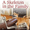 A Skeleton in the Family: A Family Skeleton Mystery, Book 1 (Unabridged) audio book by Leigh Perry