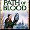 Path of Blood: Path, Book 3 (Unabridged) audio book by Diana Pharaoh Francis