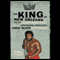 The King of New Orleans: How the Junkyard Dog Became Professional Wrestling's First Black Superhero (Unabridged) audio book by Greg Klein