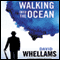 Walking into the Ocean: A Peter Cammon Mystery, Book 1 (Unabridged) audio book by David Whellams