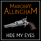 Hide My Eyes (Unabridged) audio book by Margery Allingham