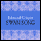 Swan Song (Unabridged) audio book by Edmund Crispin