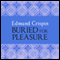 Buried for Pleasure (Unabridged) audio book by Edmund Crispin