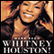 Whitney Houston!: The Spectacular Rise and Tragic Fall of the Woman Whose Voice Inspired a Generation (Unabridged) audio book by Mark Bego