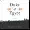 Duke of Egypt: A Novel (Unabridged) audio book by Margriet De Moor