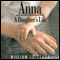 Anna: A Daughter's Life (Unabridged) audio book by William Loizeaux