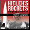Hitler's Rockets: The Story of the V-2s (Unabridged) audio book by Norman Longmate