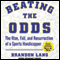 Beating the Odds: The Rise, Fall, and Resurrection of a Sports Handicapper (Unabridged) audio book by Brandon Lang, Stanley Cohen
