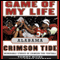 Game of My Life: Alabama: Memorable Stories of Crimson Tide Football (Unabridged) audio book by Tommy Hicks