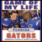 Game of My Life: Florida Gators: Memorable Stories of Gators Football (Unabridged) audio book by Pat Dooley