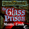 The Glass Prison (Unabridged) audio book by Monte Cook