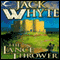 The Lance Thrower: Camulod Chronicles, Book 8 (Unabridged) audio book by Jack Whyte