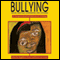 Bullying: Replies, Rebuttals, Confessions, and Catharsis (Unabridged) audio book by Magdalena Gomez (editor), Maria Luisa Arroyo (editor)