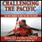 Challenging the Pacific: The First Woman to Row the Kon-Tiki Route (Unabridged) audio book by Maud Fontenoy