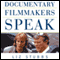 Documentary Filmmakers Speak (Unabridged) audio book by Liz Stubbs