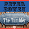 The Tumbler: A Montana Mystery Featuring Gabriel Du Pr, Book 11 (Unabridged) audio book by Peter Bowen