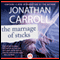 The Marriage of Sticks (Unabridged) audio book by Jonathan Carroll