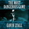 The Most Dangerous Game (Unabridged) audio book by Gavin Lyall