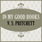In My Good Books (Unabridged) audio book by V.S. Pritchett
