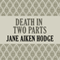 Death in Two Parts (Unabridged) audio book by Jane Aiken Hodge