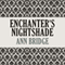 Enchanter's Nightshade (Unabridged) audio book by Ann Bridge