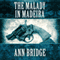 The Malady in Madeira (Unabridged) audio book by Ann Bridge