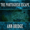 The Portuguse Escape (Unabridged) audio book by Ann Bridge